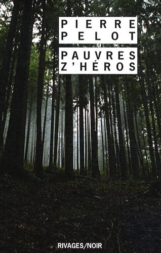 Pauvres zhÃ©ros (9782743618278) by Pelot, Pierre