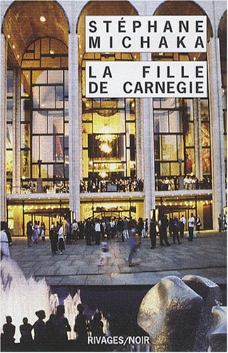 Imagen de archivo de La fille de Carnegie [Pocket Book] Michaka, Stephane and Guerif, Francois a la venta por LIVREAUTRESORSAS