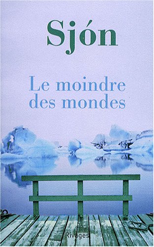 Stock image for Moindre des mondes (Le) (PETITE BIBLIOTHEQUE RIVAGES) for sale by GF Books, Inc.