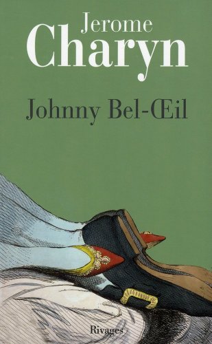 Johnny bel-oeil (LittÃ©rature Ã©trangÃ¨re rivages) (French Edition) (9782743620127) by Charyn, Jerome