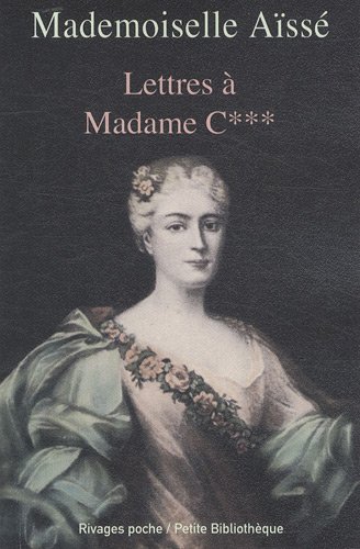 Imagen de archivo de Lettres  Madame C*** Aisse, Mademoiselle; Craveri, Benedetta et Breda, Lidia a la venta por BIBLIO-NET