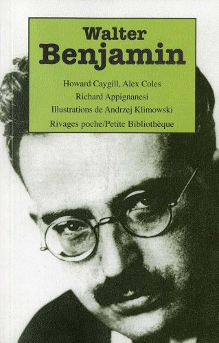 Walter Benjamin (9782743620615) by Caygill, Howard; Appignanesi, Richard; Coles, Alex