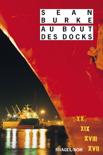 Stock image for Au bout des docks [Pocket Book] Burke, Sean; Guerif, Francois; Robert-Nicoud, Elie and Lalet, Pierre for sale by LIVREAUTRESORSAS