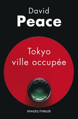 Tokyo, ville occupÃ©e (9782743621254) by Peace, David