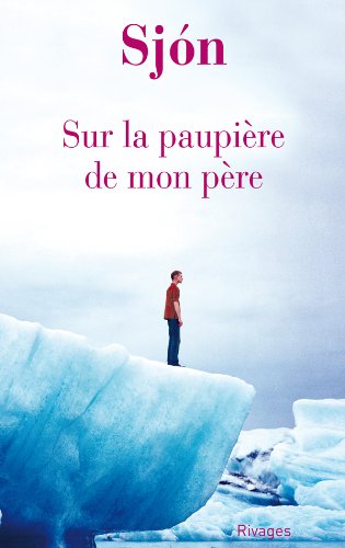 Stock image for Sur la paupi re de mon p re [Paperback] Sjon for sale by LIVREAUTRESORSAS