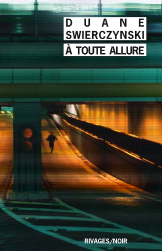 A toute allure (9782743621957) by Swierczynski, Duane