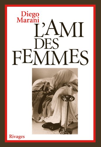 Stock image for L'ami des femmes Marani, Diego for sale by MaxiBooks