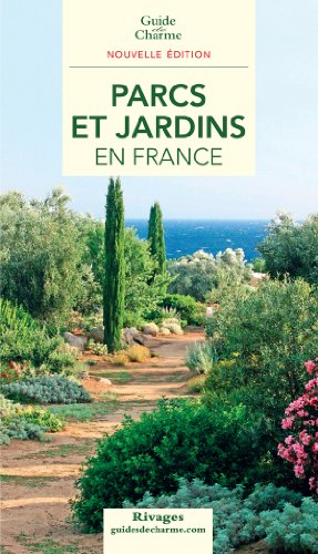 Stock image for Guide de charme des parcs et jardins en France 2012 for sale by medimops