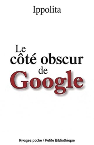 Beispielbild fr Le c t obscur de google [Paperback] Ippolita zum Verkauf von LIVREAUTRESORSAS