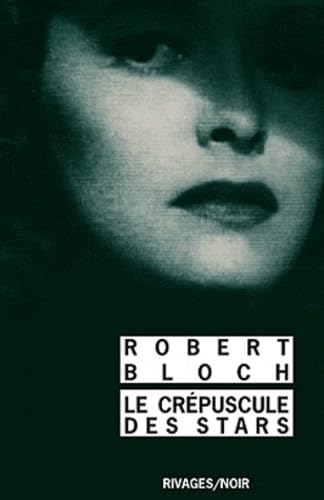 Le crÃ©puscule des stars (9782743622848) by Bloch, Robert