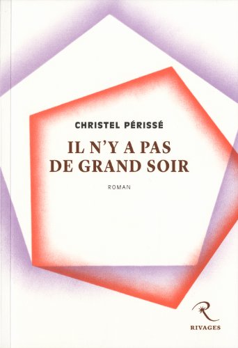 Beispielbild fr Il n'y a pas de grand soir Priss, Christel zum Verkauf von Au bon livre