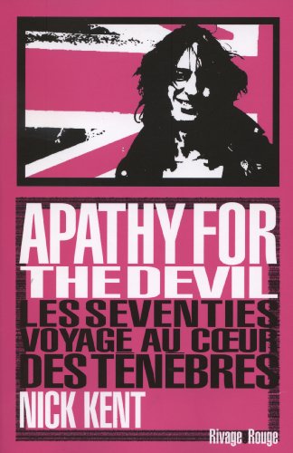 Apathy for the devil (9782743623814) by Nick Kent