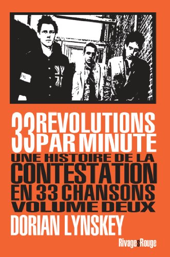 Beispielbild fr 33 rvolutions par minute, volume 2: Une histoire de la contestation en 33 chansons zum Verkauf von Gallix