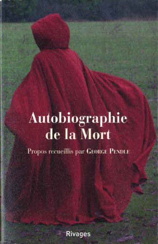 Stock image for Autobiographie de la mort [Paperback] Pendle george for sale by LIVREAUTRESORSAS