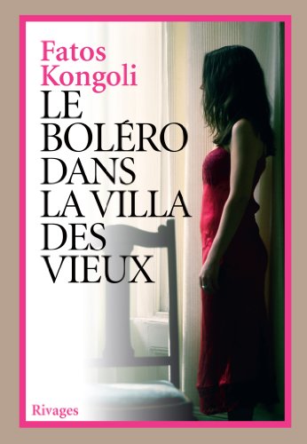 Beispielbild fr Le bol ro dans la villa des vieux Kongoli, Fatos and Tupja, Edmond zum Verkauf von LIVREAUTRESORSAS