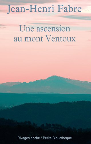 9782743625450: Une ascension du mont Ventoux: Suivi de Les Emigrants. En appendice : L'ascension du mont Ventoux par Ptrarque