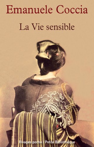 9782743626358: LA VIE SENSIBLE (PETITE BIBLIOTHEQUE RIVAGES)