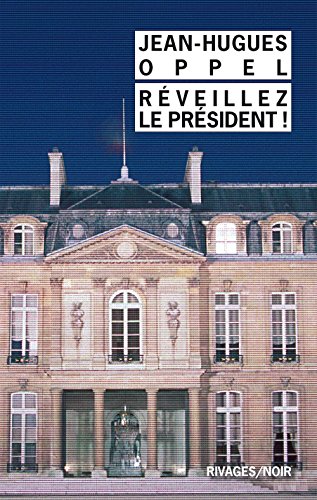 9782743626945: Rveillez le Prsident ! (French Edition)