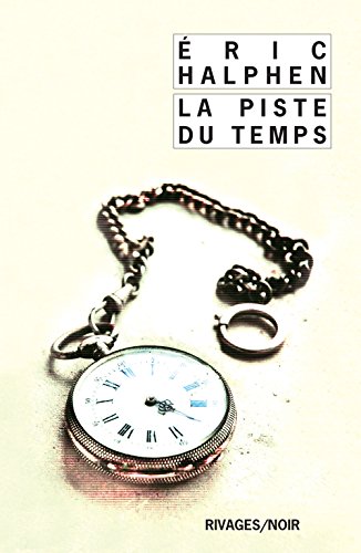 9782743627072: La piste du temps (French Edition)