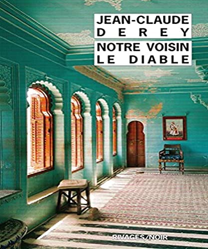 Beispielbild fr NOTRE VOISIN LE DIABLE [Paperback] Derey, Jean-Claude zum Verkauf von LIVREAUTRESORSAS