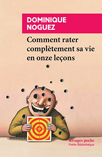 Imagen de archivo de Comment rater compltement sa vie en onze leons (French Edition) a la venta por Best and Fastest Books