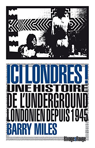 Beispielbild fr Ici Londres ! : Une histoire de l'underground londonien depuis 1945 zum Verkauf von medimops