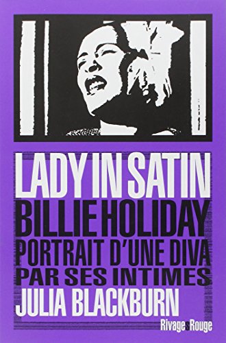 Imagen de archivo de Lady in satin : Billie Holiday, portrait d'une diva par ses intimes a la venta por Ammareal