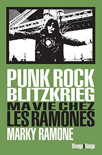 Beispielbild fr Punk Rock Blitzkrieg: Ma vie chez les Ramones zum Verkauf von Gallix