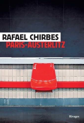 Paris-Austerlitz - Chirbes, Rafael