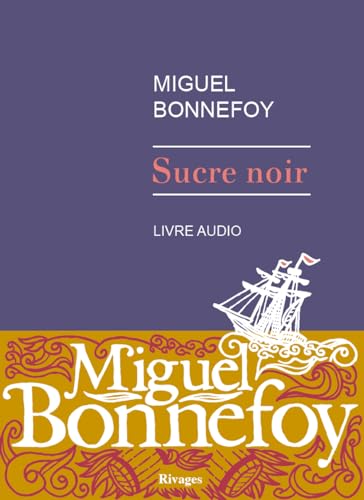Stock image for Sucre noir Bonnefoy, Miguel for sale by BIBLIO-NET