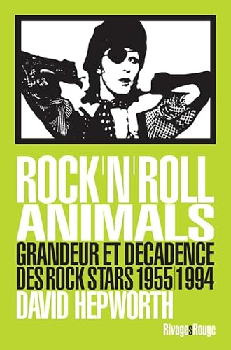 Beispielbild fr Rock'n'roll animals : Grandeur et dcadence des rock stars, 1955/1994 zum Verkauf von medimops