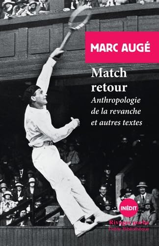 Stock image for Match retour: Anthropologie de la revanche et autres textes for sale by Librairie Th  la page