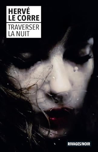 Beispielbild fr Traverser la nuit [Poche] Le corre, Herve et Gurif., Franois zum Verkauf von BIBLIO-NET