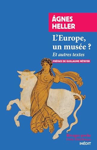 Stock image for L'Europe, un muse? [Poche] Heller, Agnes et Metayer, Guillaume for sale by BIBLIO-NET