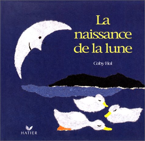 Stock image for La naissance de la lune for sale by medimops
