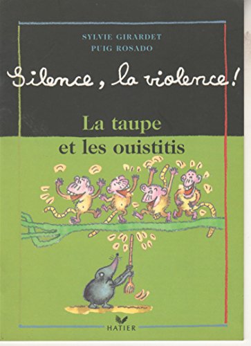 Beispielbild fr La taupe et les ouistitis zum Verkauf von Ammareal