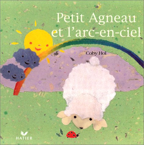 Stock image for Petit agneau et l'arc-en-ciel for sale by medimops