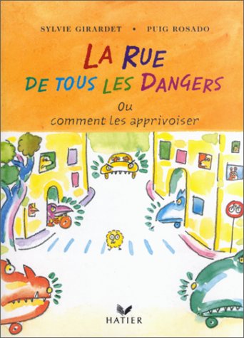 Beispielbild fr La rue de tous les dangers ou comment les apprivoiser, album zum Verkauf von Ammareal