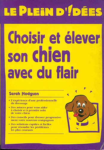 Beispielbild fr Choisir et lever son chien avec du flair (Le plein d'ides) zum Verkauf von medimops