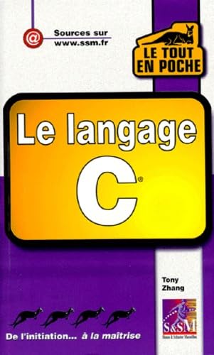 Stock image for Le langage C (Le tout en poche) for sale by Ammareal