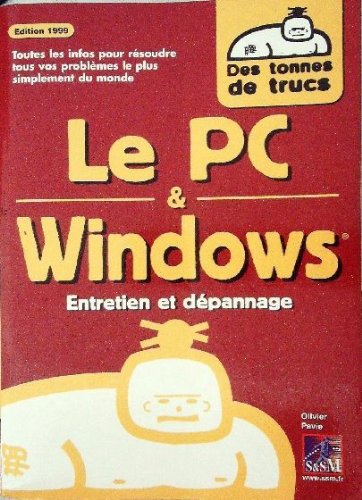 Beispielbild fr Le PC & Windows : Entretien et dpannage (Des tonnes de trucs) zum Verkauf von medimops