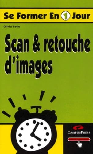 Beispielbild fr Scan et Retouche d'images zum Verkauf von Ammareal