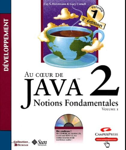 Au coeur de Java 2, tome 1: Notions fondamentales (9782744011184) by Horstmann, Cay S.; Cornell, Gary