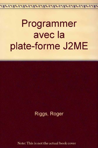 Stock image for Programmer Avec La Plate-forme J2me for sale by RECYCLIVRE