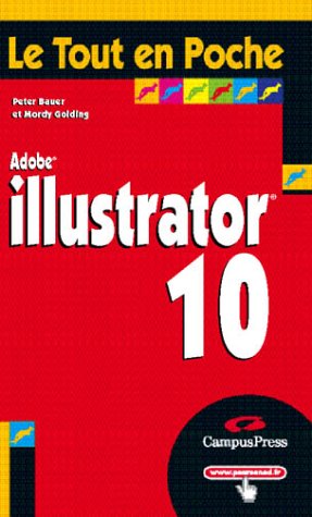 Illustrator 10 (9782744013539) by Bauer, Peter; Golding, Mordy