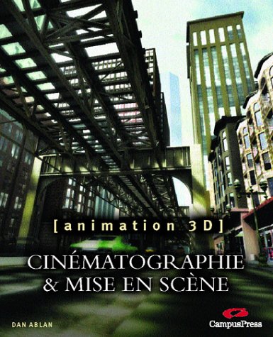 CinÃ©matographie et mise en scÃ¨ne virtuelles (9782744015311) by Ablan, Dan