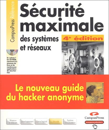 9782744015496: Scurit maximale, des systmes et rseaux (1 livre + 1 CD-ROM)