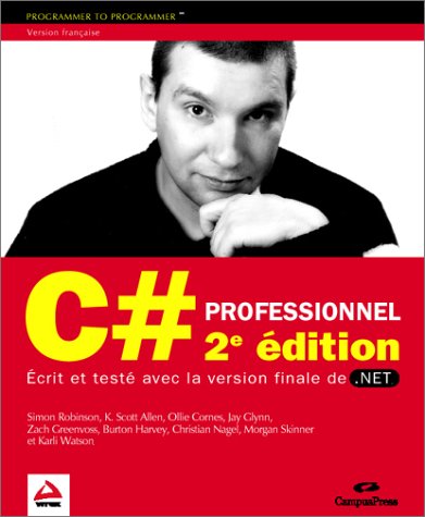 C# Professionnel (9782744015519) by Robinson, Simon; Scott Allen, K.