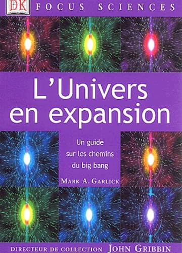 Beispielbild fr L'Univers en expansion : Un guide sur les chemins du big bang zum Verkauf von Ammareal