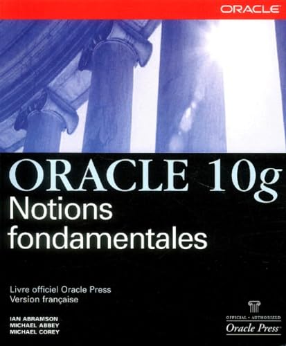 Stock image for Oracle 10g - Notions fondamentales for sale by Ammareal